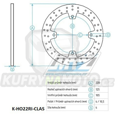 Kotouč brzdový (220/105/4D) - Honda CBR125+CBR250+CBR600+CBR900 + CBR1000 Fireblade + VTR250+VTR1000 + CB250F+CB400+CB600F Hornet + CRF250L+XR650L+Pantheon 125+NSS250+FES250 + TRX400 + Triumph 600+650+675+955 Daytona+600SpeedFour + 675+900+955+1050Sp